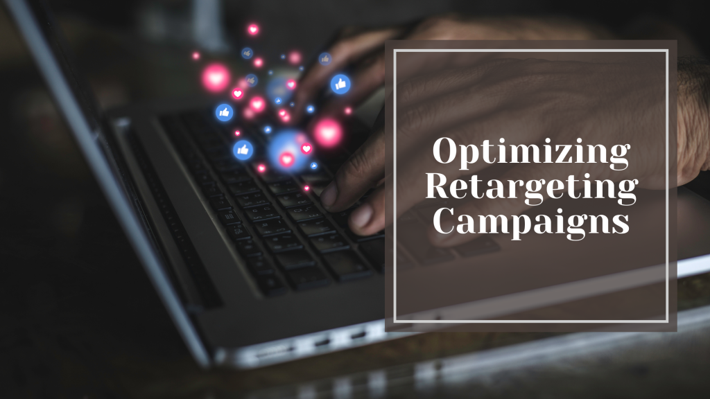 Optimizing Retargeting Campaigns