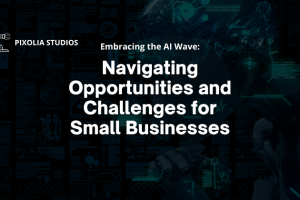 Embracing the AI Wave: Navigating Opportunities and Challenges for Small Businesses